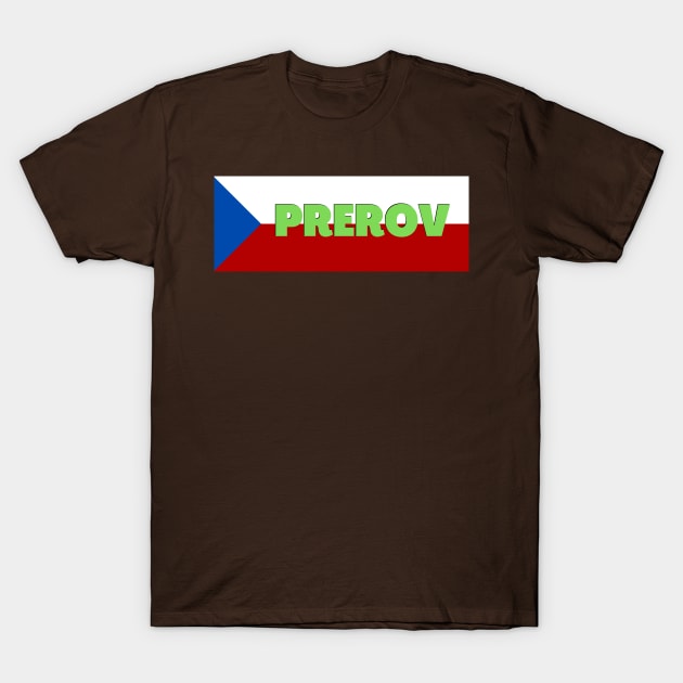 Prerov City in Czech Republic Flag T-Shirt by aybe7elf